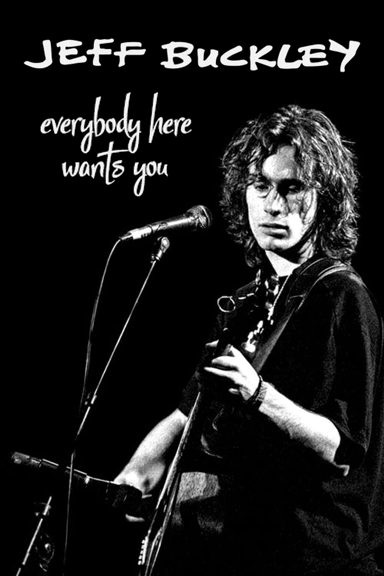 Постер Jeff Buckley: Everybody Here Wants You